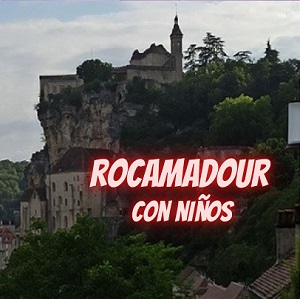 Viajar a Rocamadour en autocaravana con niños