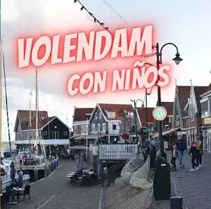 Ir a Volendam con niños en autocaravana