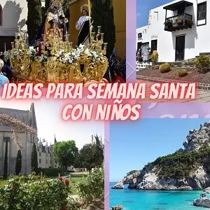 Ideas para ir en Semana Santa con niños