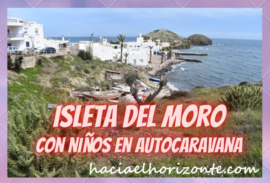 isleta del moro en almeria y cabo de gata con niños en autocaravana