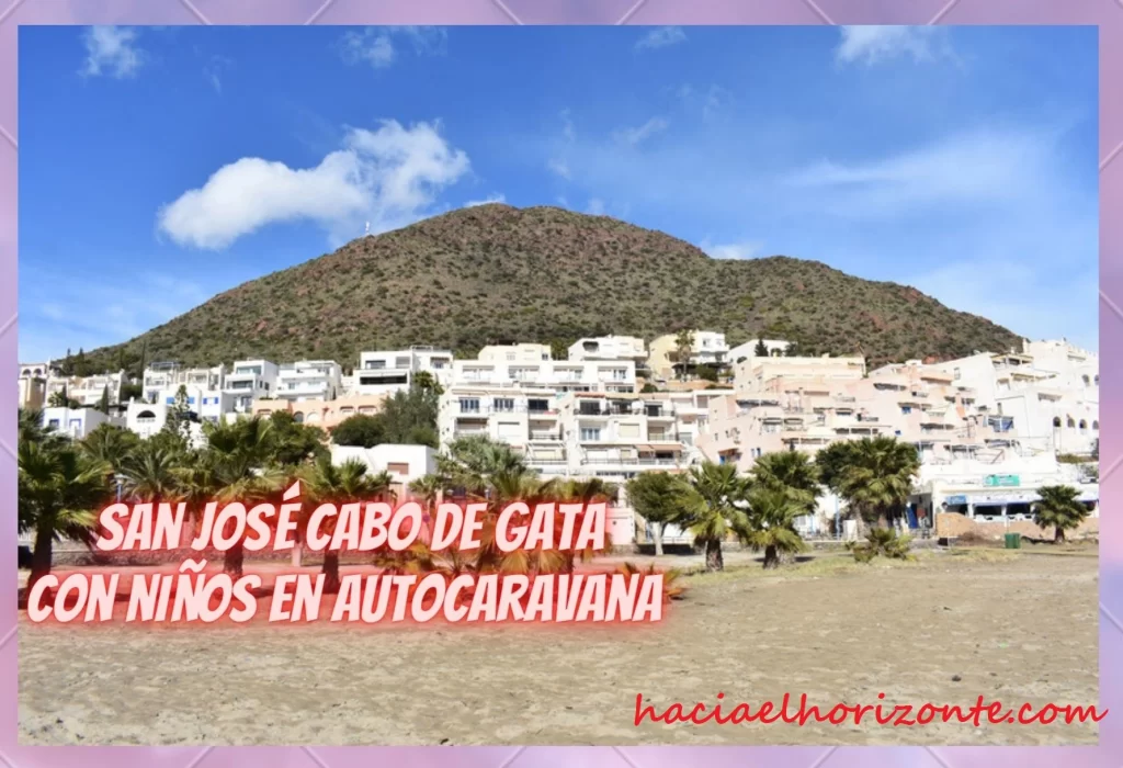 ir a San josé de cabo de gata con niños en autocaravana nijar