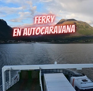 10 Consejos de oro de para ir en Ferry en autocaravana con niños